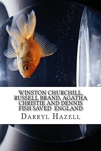 Winston Churchill, Russell Brand, Agatha Christie and Dennis Fish Saved England The Fight for Westminster