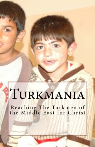 Turkmania The Turkmen of the Middle East