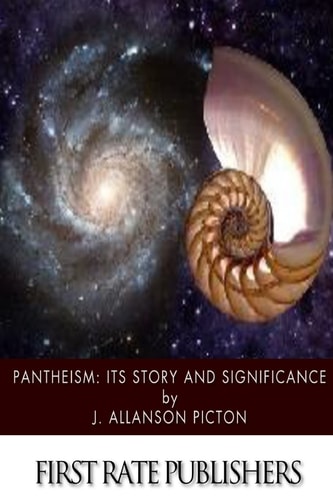 Pantheism Its Story and Significance