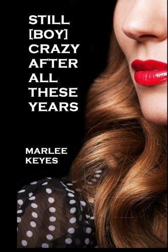 Still [Boy] Crazy After All These Years