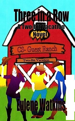 Three in a Row A Two-Bit Vacation Novel