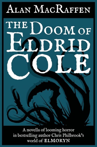 The Doom of Eldrid Cole An Elmoryn Story