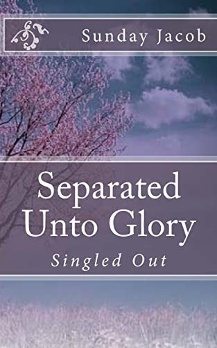 Separated Unto Glory