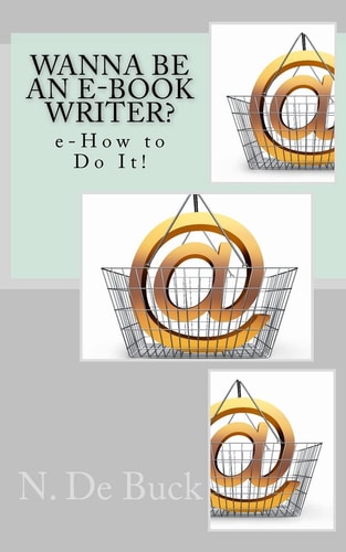 Wanna Be An E-Book Writer? E-How to Do It!