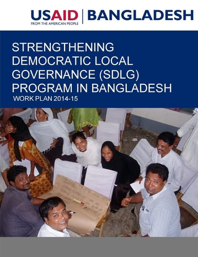 Strengthening Democratic Local Governance (SDLG) Program in Bangladesh Work Plan 2014-15