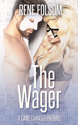 The Wager A Game Changer Prequel (Playing Games #0.5)
