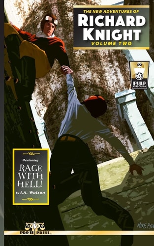 The New Adventures of Richard Knight Volume Two Race with Hell!