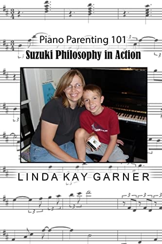 Suzuki Philosophy in Action PIano Parenting 101