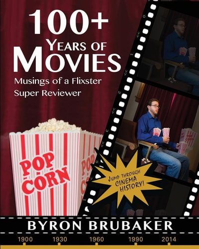 100+ Years of Movies Musings of a Flixster Super Reviewer