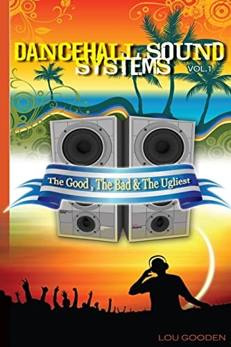Dance-hall Sound Systems - Vol 1 The Good, The Bad and The Ugliest