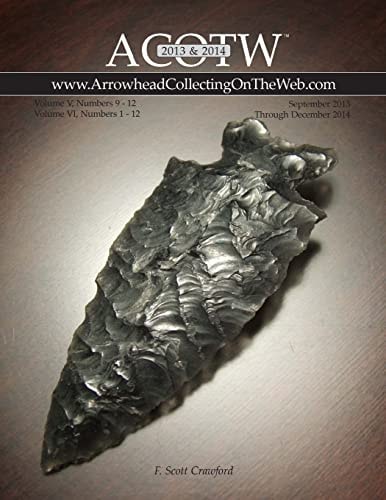 2013-2014 ACOTW Annual Edition~ARROWHEAD Collecting on the Web~ Volume V and VI