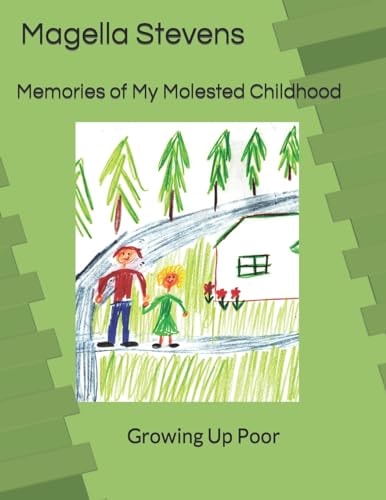 Memories of My Molested Childhood Growing Up Poor