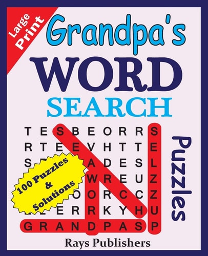 Grandpa's WORD SEARCH Puzzles (100 Puzzles for Hours of Challenging Fun)