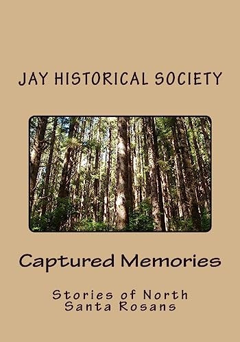 Captured Memories Stories of North Santa Rosans