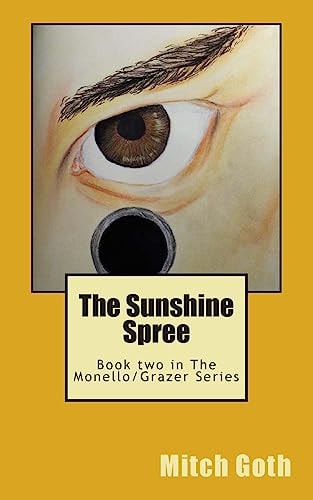 The Sunshine Spree Book Two in The Monello/Grazer Series