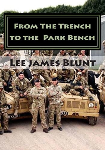 From The Trench to the Park Bench Poetry a Reflection on the Transition from Military Life to the Civilian World.