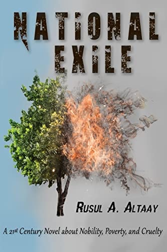 National Exile A 21st Century Novel about Nobility, Poverty, and Brutality