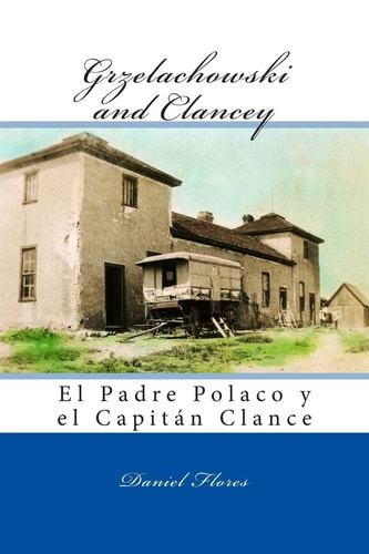 Grzelachowski and Clancey El Padre Polaco Y El Capitán Clance
