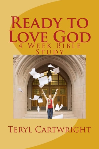 Ready to Love God 4 Week Bible Study