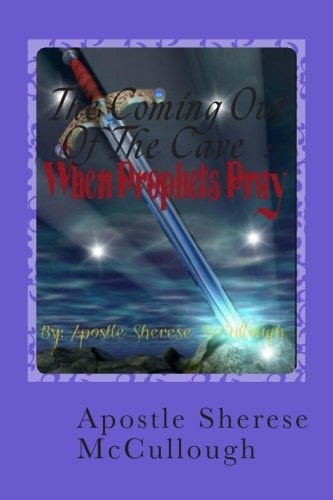 The Coming Out Of The Cave When Prophets Pray