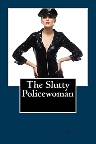 The Slutty Policewoman