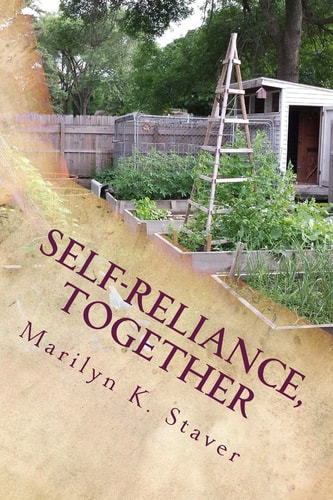 Self-Reliance, Together Ramblings of a Self-Reliant, Urban Farmer