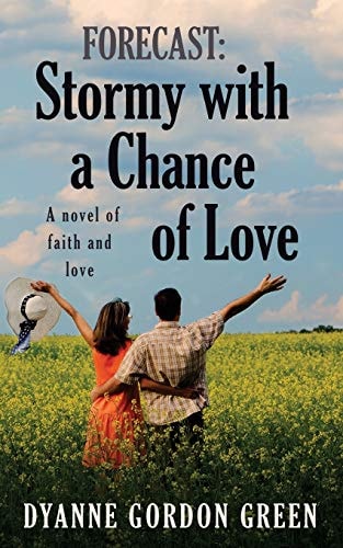 Forecast Stormy with a Chance of Love: a Novel of Faith and Love