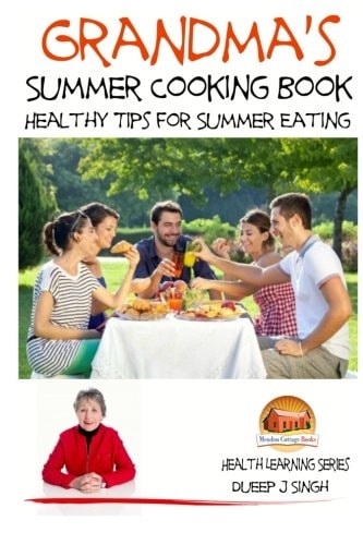 Grandma's Summer Cooking Book - Healthy Tips for Summer Eating