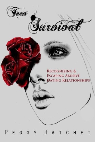 Teen Survival Recognizing and Escaping Abusive Dating Relationships