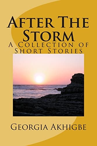 After The Storm A Collection of Short Stories