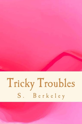 Tricky Troubles A Collection of Poems about Culture, Identity and the Daydream of Adulthood