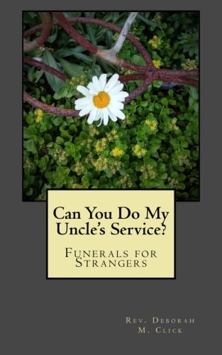 Can You Do My Uncle's Service? Funerals for Strangers