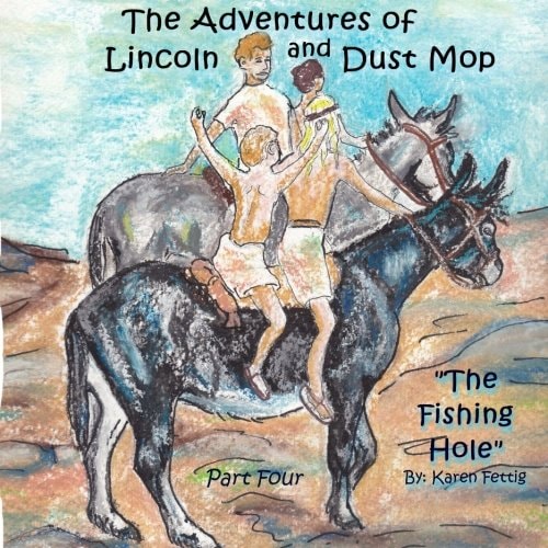 The Adventures of Lincoln and Dust Mop The Fishing Hole