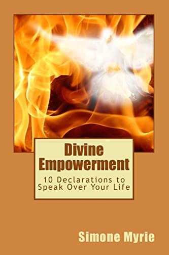 Divine Empowerment 10 Declarations to Speak Over Your Life