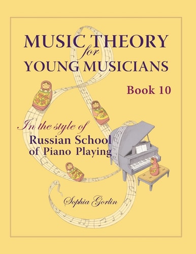 Music Theory for Young Musicians in the Style of Russian School of Piano Playing