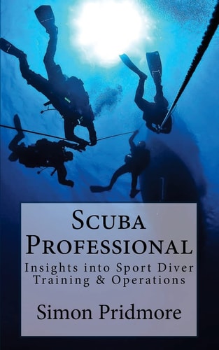 Scuba Professional Insights Into Sport Diver Training and Operations