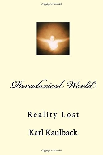 Paradoxical World Reality Lost