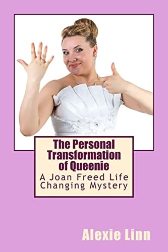 The Personal Transformation of Queenie A Joan Freed Life Changing Mystery