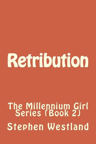 Retribution The Millennium Girl Series (Book 2)