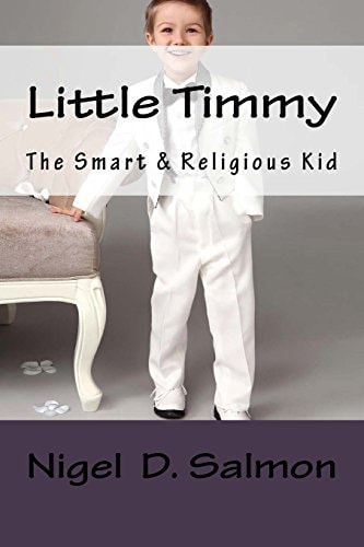 Little Timmy The Smart and Religious Ten Years Old Kid