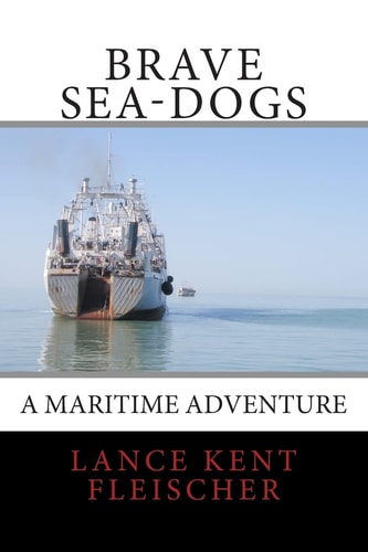 Brave Sea-Dogs A Maritime Adventure