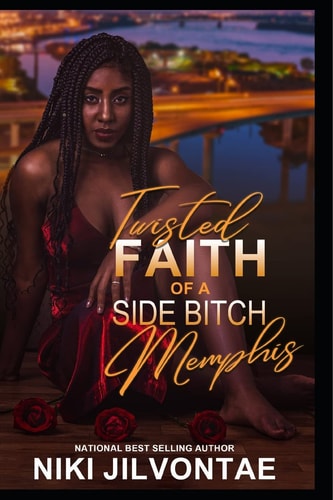 Twisted Faith of a Side Bitch Memphis