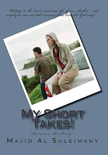My Short Takes! Between Us Only!