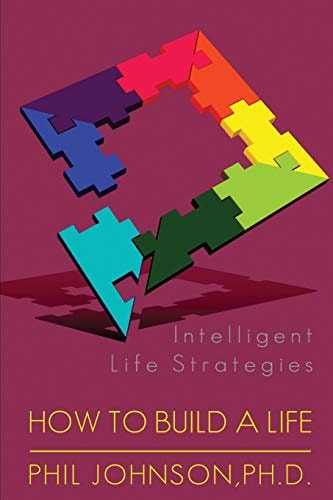 How to Build a Life Intelligent Life Strategies