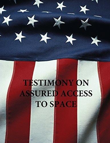 Testimony on Assured Access to Space