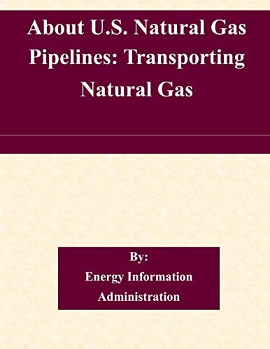 About U.S. Natural Gas Pipelines Transporting Natural Gas