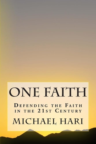 One Faith Defending the Faith in the 21st Century