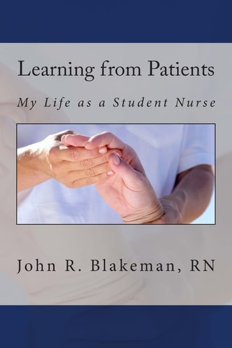 Learning from Patients My Life as a Student Nurse