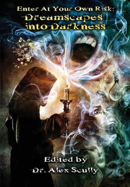 Enter at Your Own Risk: Dreamscapes into Darkness