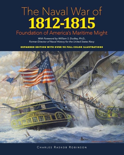 The Naval War of 1812-1815 Foundation of America's Maritime Might